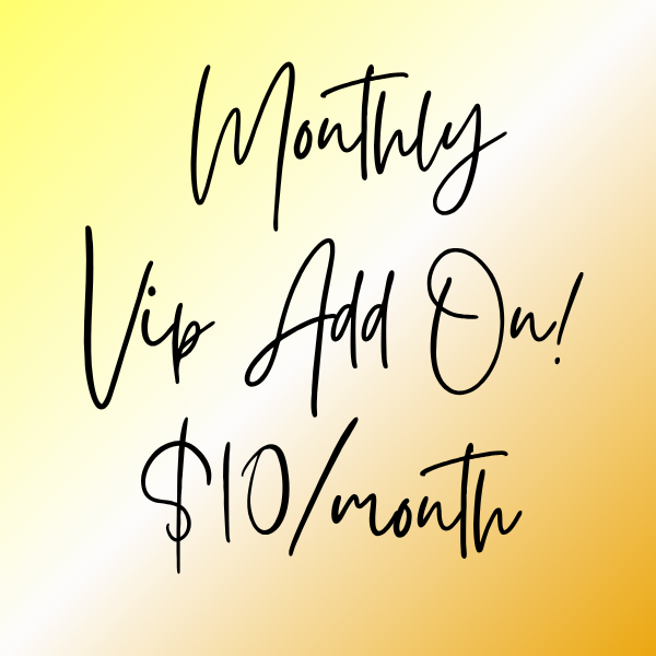 Monthly VIP Add-On