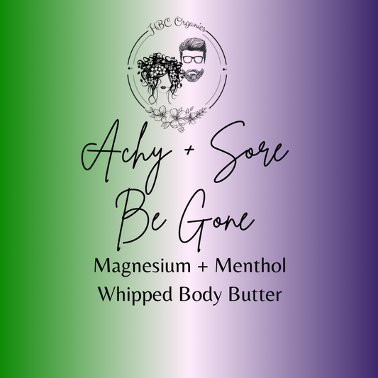 Achy + Sore Be Gone Whipped Body Butter