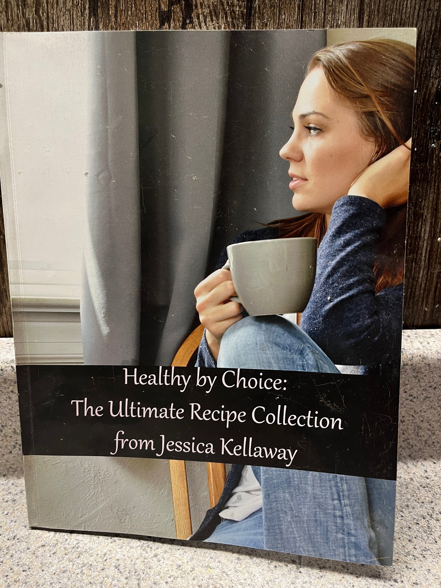 Healthy By Choice: The Ultimate Recipe Collection Cookbook